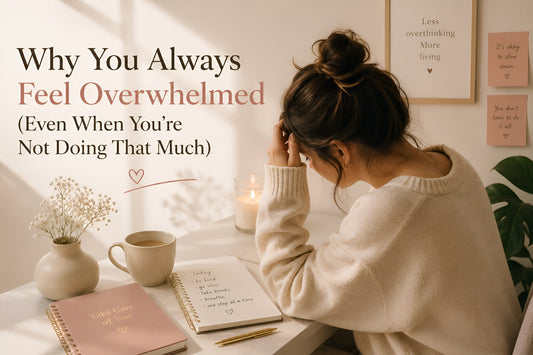 Why You Always Feel Overwhelmed (Even When You're Not Doing That Much)
