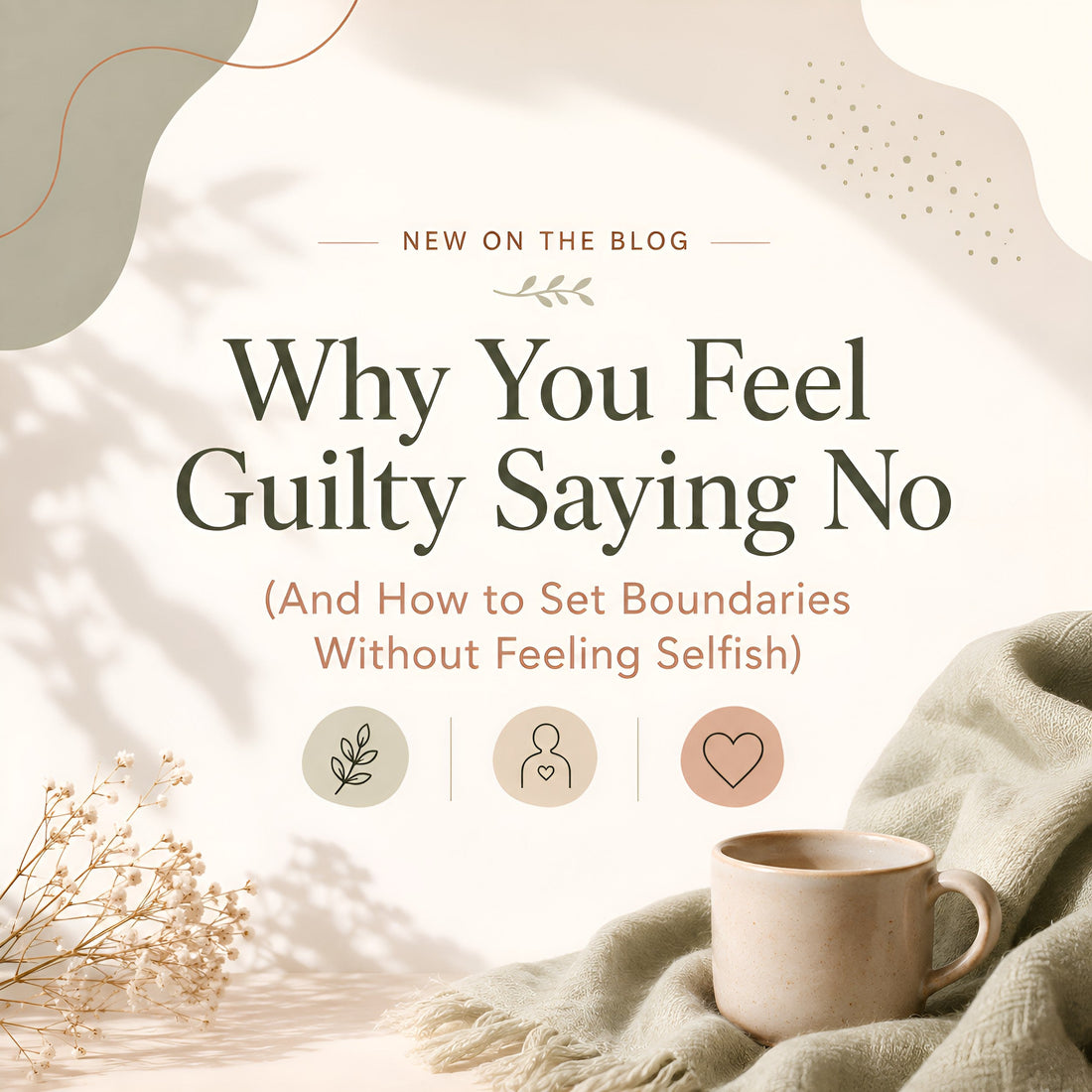 Why You Feel Guilty Saying No (And How to Set Boundaries Without Feeling Selfish)